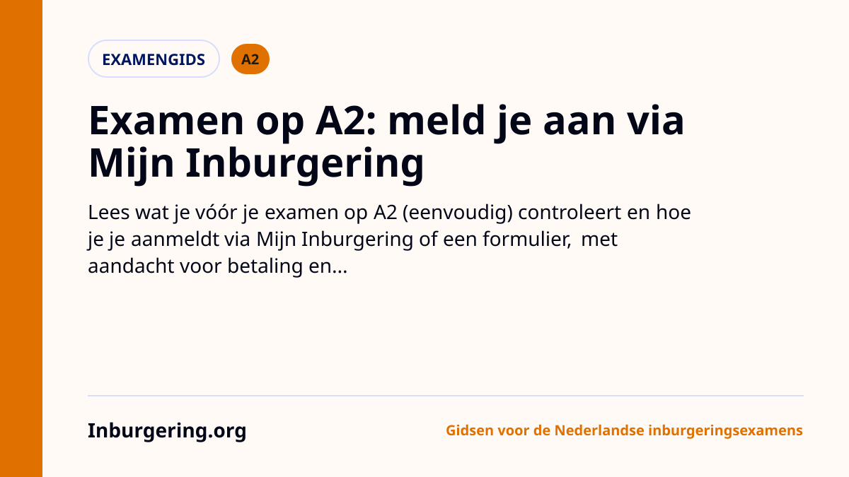 A2-examen aanmelden via Mijn Inburgering: A2, KNM en ONA boeken