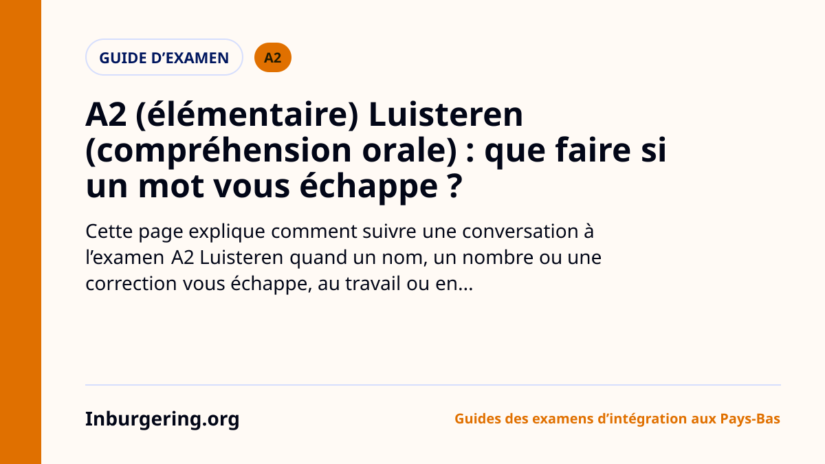 A2 Luisteren : que faire si vous ratez un mot - Inburgering.org