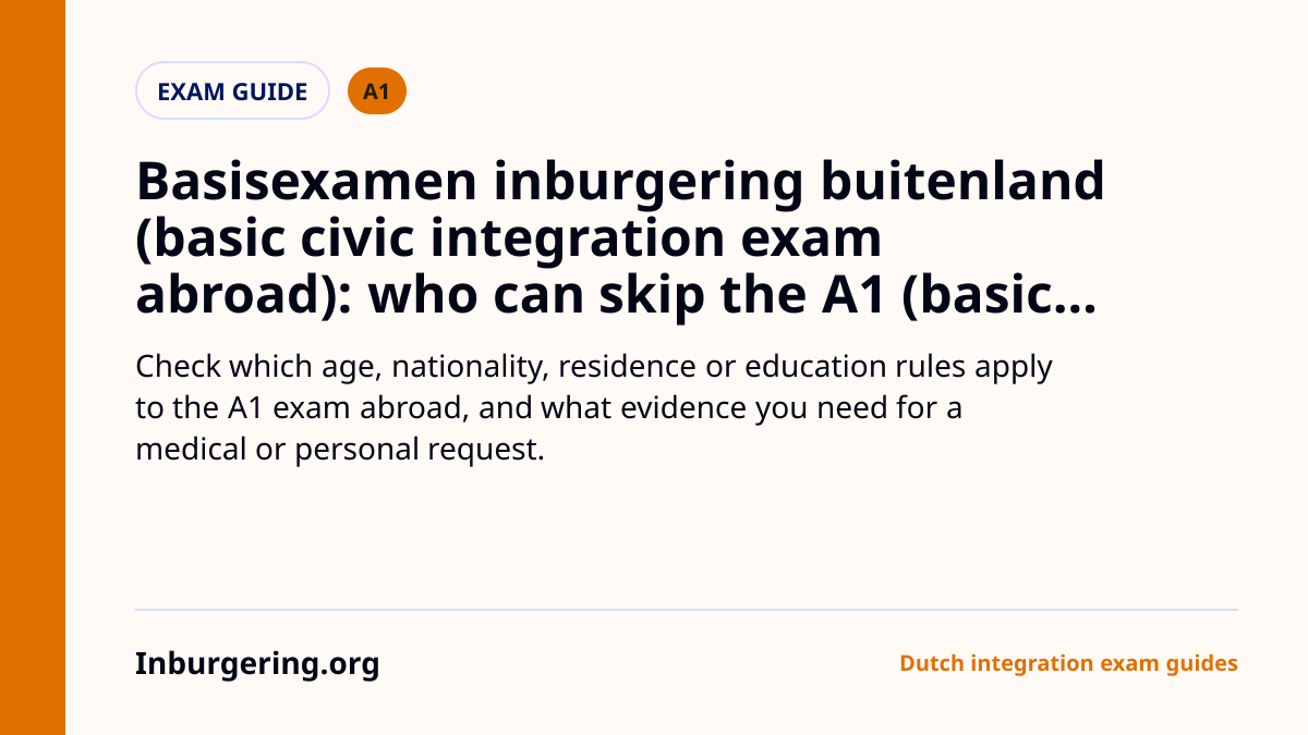 Basisexamen Exemptions and Dispensation: Who Can Skip the A1 Exam