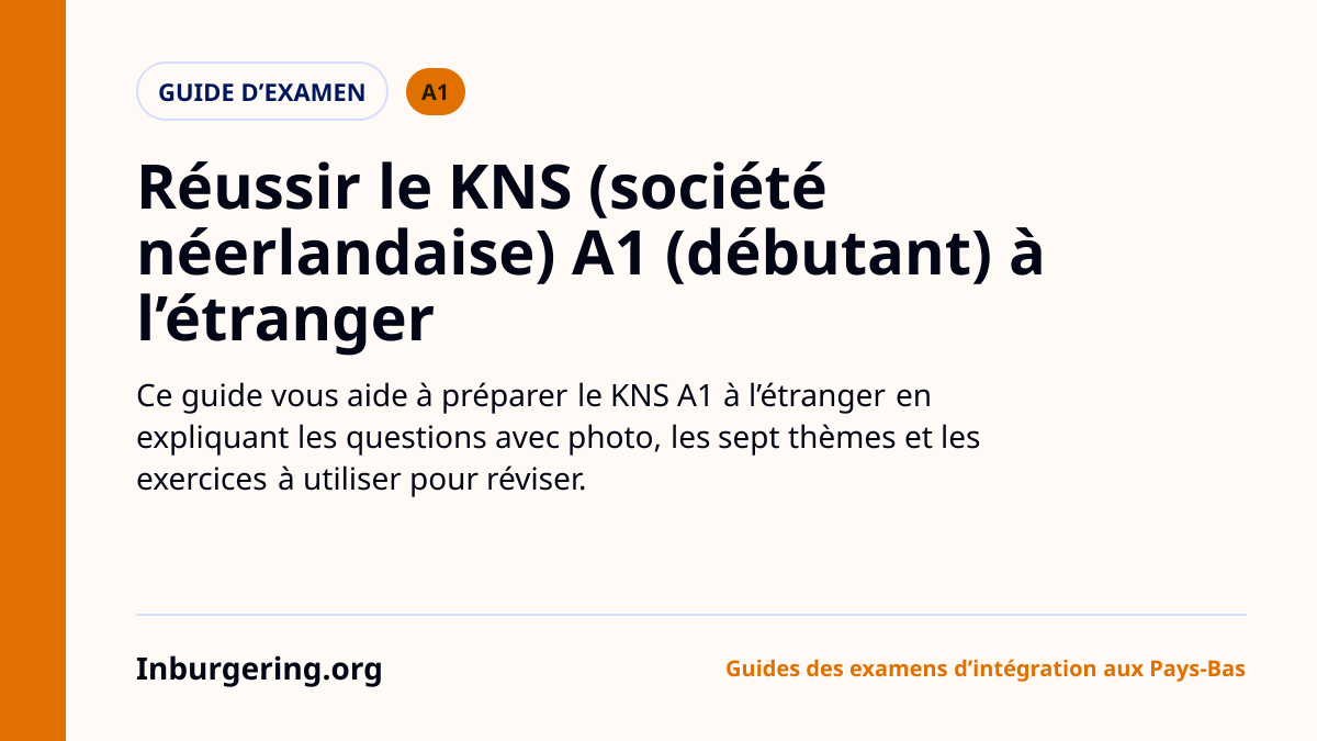 Examen KNS A1 à l'étranger : ce qui est testé et comment se prépa