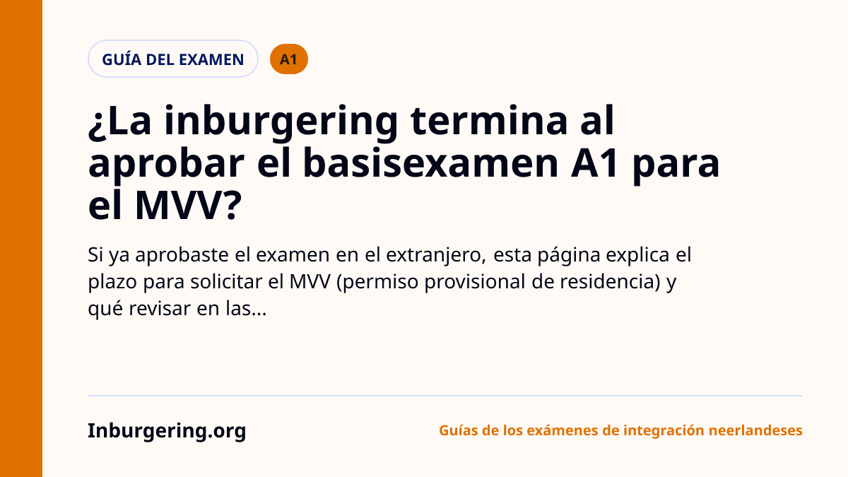 Basisexamen y MVV: ¿cuenta como inburgering en los Países Bajos?