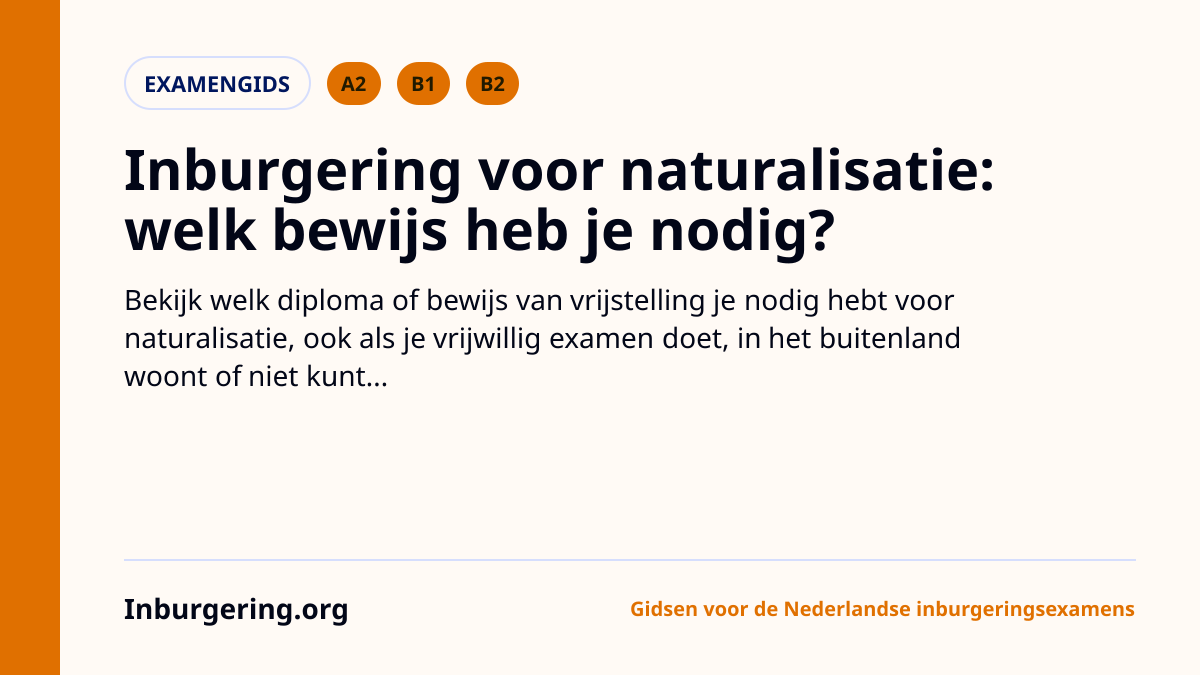 Inburgering voor naturalisatie: welk bewijs heb je nodig?