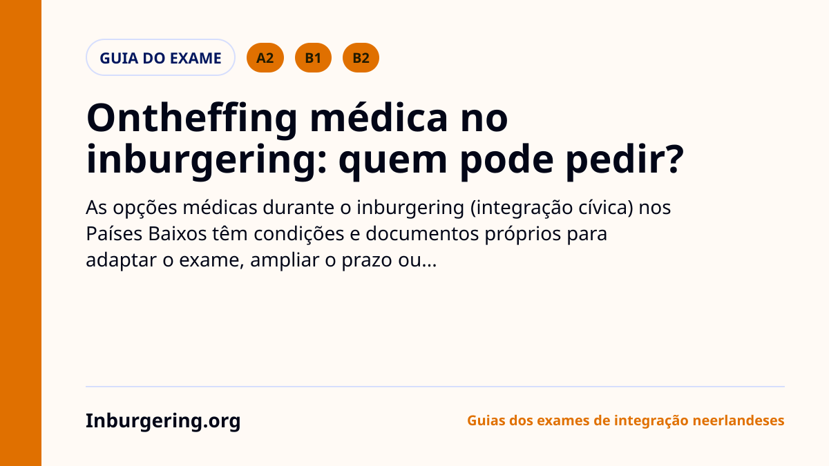 Ontheffing médica no inburgering: doença, deficiência e exame ada