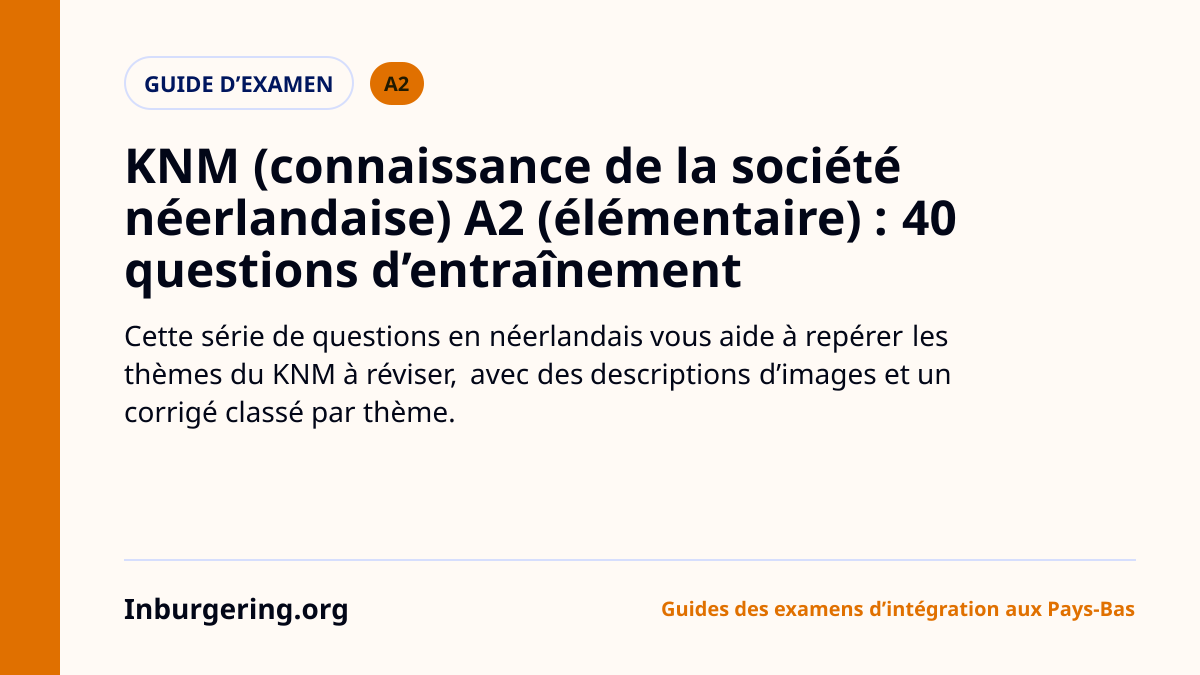 Examen d’entraînement KNM A2 : 40 questions, durée et corrigé