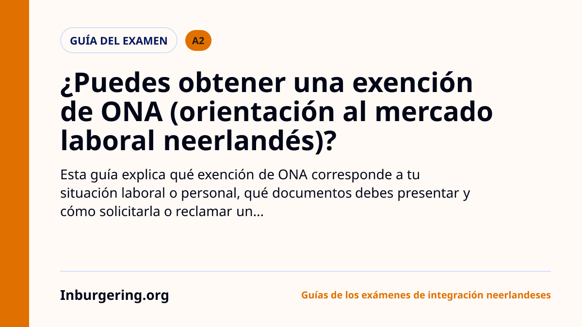 Exención de ONA: cuándo puedes saltarte el examen ONA