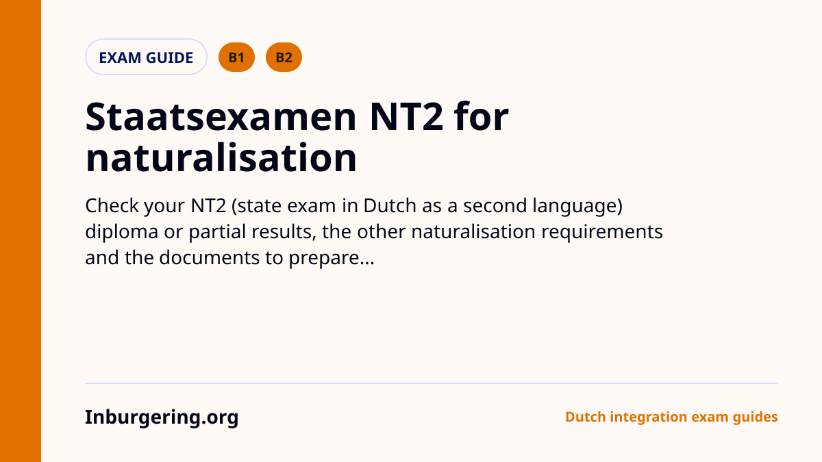 Staatsexamen NT2 for Naturalisation: When B1 or B2 Counts