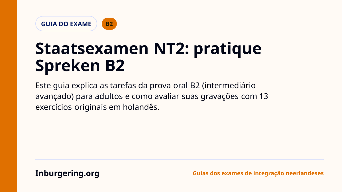 Exame oral B2 (Staatsexamen NT2 Spreken II): formato e prática