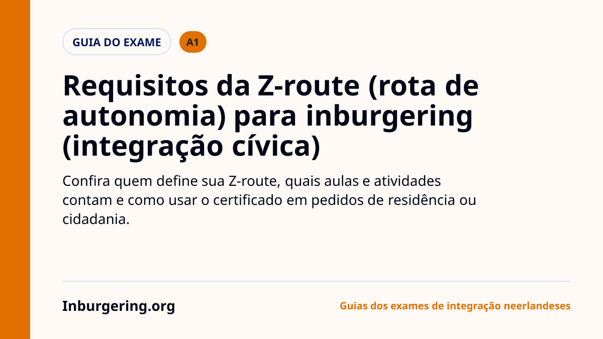 Z-route de inburgering: guia simples da rota de autossuficiência
